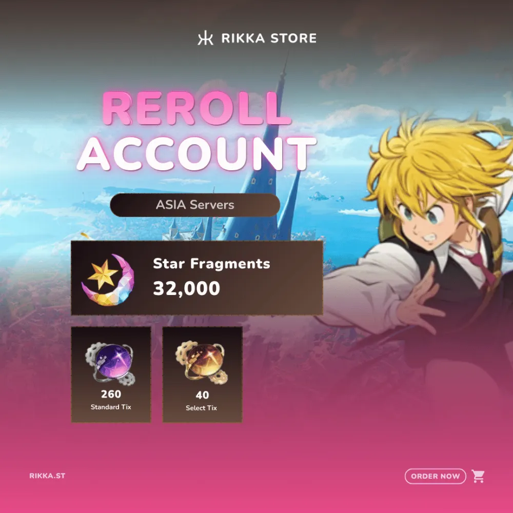 ☆ Asia | Meliodas | 32K Star Fragments | 260x Standard Tix | 40x Select Tix | 2x SSR Selectors