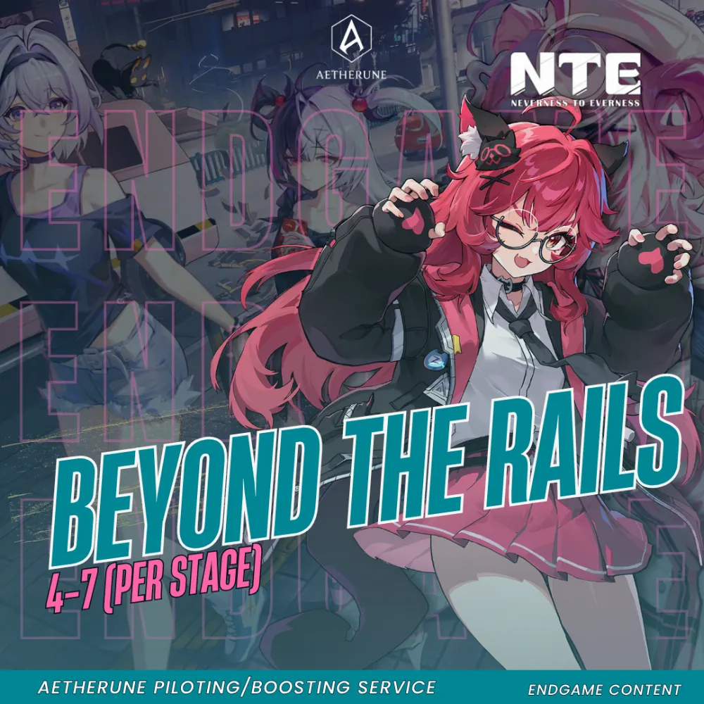 Neverness to Everness Beyond the Rails | Stage 4-7 Clear